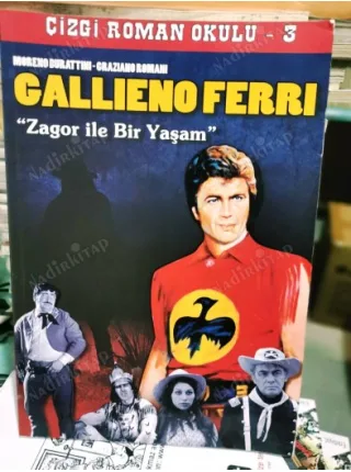 Gallieno Ferri * Zagor ile bir Yaşam / Çizgi Roman Okulu 3 (FERRI-BURATTINI-ROMANI imzalı)