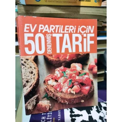 Ev Partileri İçin 50 Denenmiş Tarif
