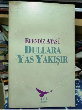 Dullara Yas Yakışır