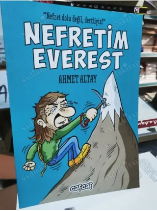 Nefretim Everest / Nefret dolu değil,dertliyiz!