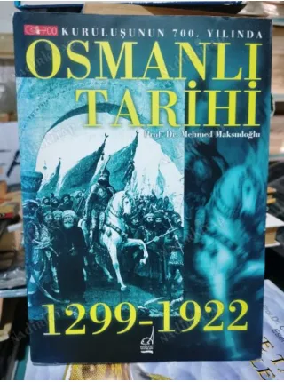 Kuruluşunun 700. yılında Osmanlı Tarihi 1299 - 1922 (İmzalı ve ithaflı Ahmet Önal /Fatih müftüsü)