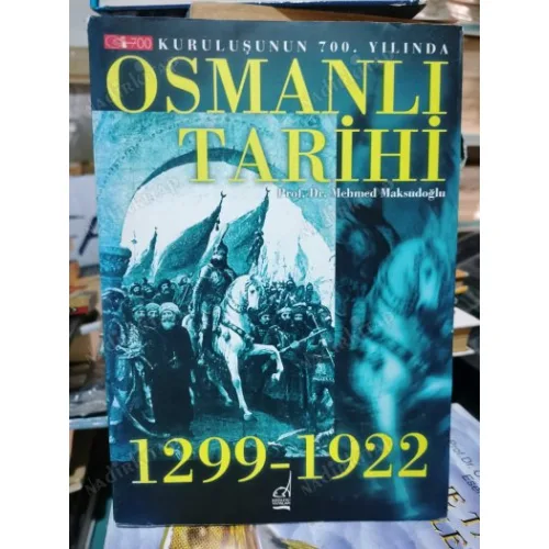 Kuruluşunun 700. yılında Osmanlı Tarihi 1299 - 1922 (İmzalı ve ithaflı Ahmet Önal /Fatih müftüsü)