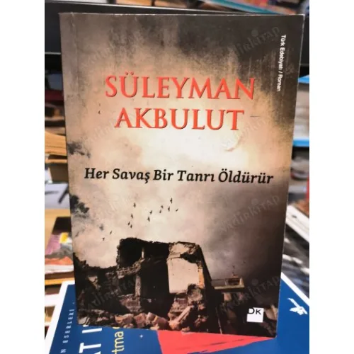Her Savaş Bir Tanrı Öldürür (İlk Baskı)