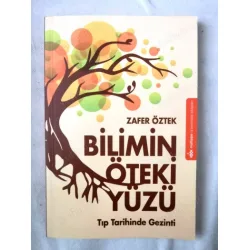 Bilimin Öteki Yüzü / Tıp Tarihinde Gezinti Bilimin Öteki Yüzü / Tıp Tarihinde Gezinti