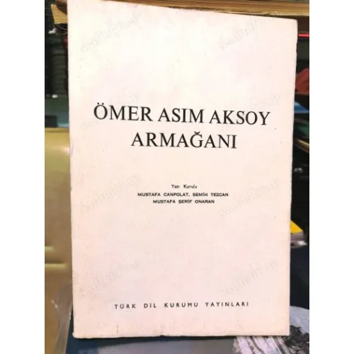 Ömer Asım Aksoy Armağanı Orhan Şaik Gökyay,Mavit Gökberk,Hıfzı Veldet,Sadettin Buluç,Mine Bengi,Nuran Tezcan,Tryjarski,Kaya Türkay