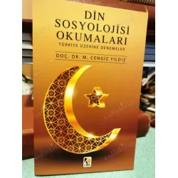 Din Sosyolojisi Okumaları - Türkiye Üzerine Denemeler Din Sosyolojisi Okumaları - Türkiye Üzerine Denemeler