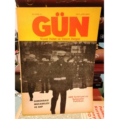 Gün 15/86 Demokrasi Mücadelesi ve Shp,ülke satan Milliyetçiler/Gürbüz Bara,1 Mayıslar,