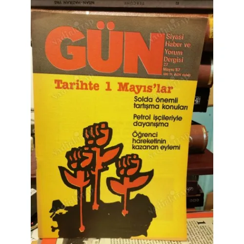 Gün 27/87 Tarihte 1 Mayıslar,Sosyalist sisteme yaklaşım,Sol radikalizm ve bilimsel sosyalistler,Demokratik Ögrenci Hareketi,