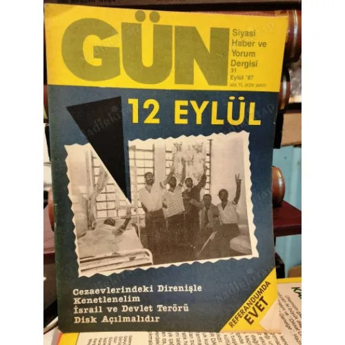 Gün 31/87 Referandumda EVET,Konu: 12 Eylül Militarizm,Yüksek Hakem Kurulu,Psikolojik Savunma,Vera Hikmet,İsrail ce devlet terörü/Gerger