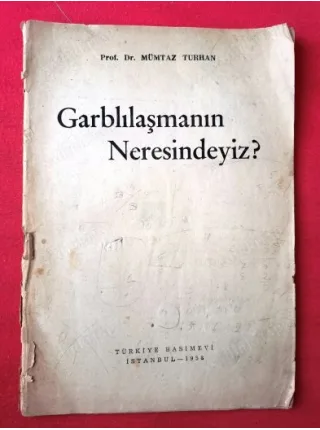 Garblılaşmanın (Garplılaşmanın) Neresindeyiz (1958 ilk basım)