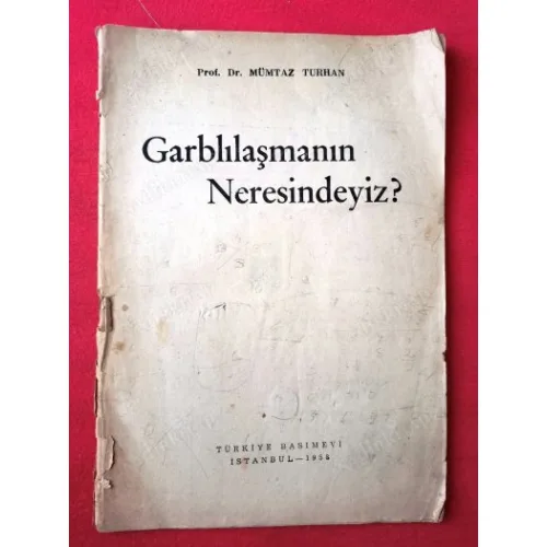 Garblılaşmanın (Garplılaşmanın) Neresindeyiz (1958 ilk basım)