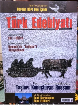 Türk Edebiyatı 363/2004 Suz-i Dilara/İskender Pala,Osmanlıda Değişim/Armağan,Taşları Konuşruran Ressam-Fehim İbrahimhakkıoğlu,Grzi Notları/Nuri Yardım