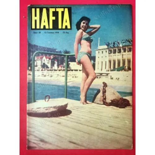 HAFTA 28/1956 Kapak Annie Welles,1956 Türkiye güzeli Can Uysaloğlu,Sinema Kraliöesi Suna Adak,Suni Kalb,Gökyüzü Suvarileri