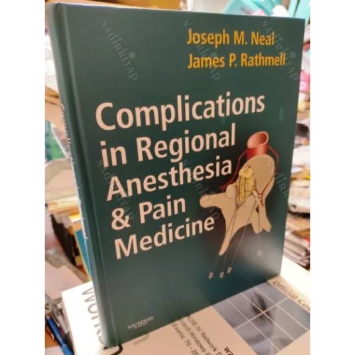 Complications in Regional Anesthesia and Pain Medicine (Hardcover/Ciltli)