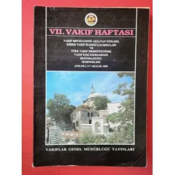 VII (7) Vakıf Haftası Vakıf Mevzuatının Aksayan Yönleri Kıbrıs Vakıf İdaresi Çalışmaları Türk Vakıf Medeniyetinde Eski Eserlerinin Restorasyonu VII (7) Vakıf Haftası Vakıf Mevzuatının Aksayan Yönleri Kıbrıs Vakıf İdaresi Çalışmaları Türk Vakıf Medeniyetinde Eski Eserlerinin Restorasyonu
