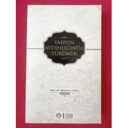 Vahyin Aydınlığında Yürümek Vahyin Aydınlığında Yürümek