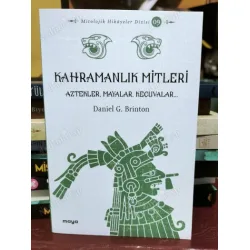 Kahramanlık Mitleri - Algonkinler, İrokualar, Aztekler, Mayalar ve Keçuvalar Kahramanlık Mitleri - Algonkinler, İrokualar, Aztekler, Mayalar ve Keçuvalar