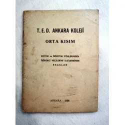 T.E.D. TED Ankara Koleji ORTA KISIM 1966 Eğitim ve Öğretim Yönlerinden Öğrenci Velilerini İlgilendiren Esaslar T.E.D. TED Ankara Koleji ORTA KISIM 1966 Eğitim ve Öğretim Yönlerinden Öğrenci Velilerini İlgilendiren Esaslar