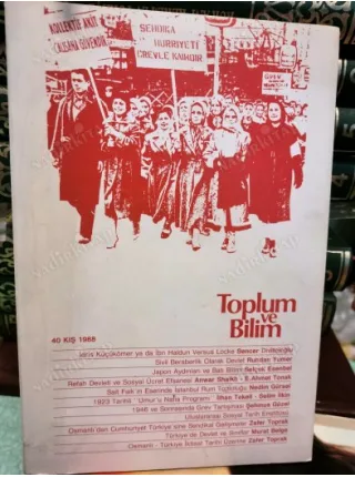 Toplum ve Bilim 40/88 İdris Küçükömer yada Haldun versus Locke,Sait Faik Eserlerinde Rum Topluluğu,Devlet ve Sınıflar,Sendikal Gelişmeler,İktisat tari