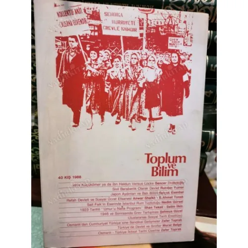 Toplum ve Bilim 40/88 İdris Küçükömer yada Haldun versus Locke,Sait Faik Eserlerinde Rum Topluluğu,Devlet ve Sınıflar,Sendikal Gelişmeler,İktisat tari