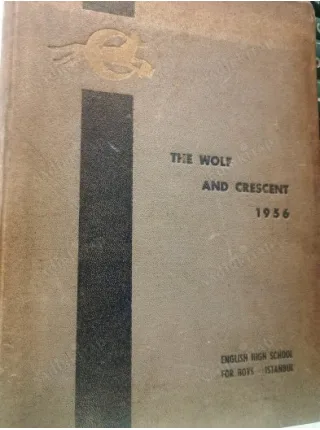 The Wolf And Crescent 1956 (İstanbul Erkek Lisesi) Tahir Alangu,Bedriye Atsız,Selçuk Erez,Köknel(İski),Üstün Dinçmen,Ömer Çavuşoğlu,Can Paker