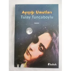 Ayışığı Umutları (İmzalı ve ithaflı)