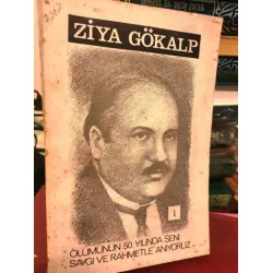 Ziya Gökalp (Ölümünün 50.Yılında) Kaplan,Karaosmanoğlu,Akçuraoğlu,Günaltay,Tütengil,Necatigil,Kudret,Timurtaş,Kabaklı,Türkdoğan,Halman,Güngör Ziya Gökalp (Ölümünün 50.Yılında) Kaplan,Karaosmanoğlu,Akçuraoğlu,Günaltay,Tütengil,Necatigil,Kudret,Timurtaş,Kabaklı,Türkdoğan,Halman,Güngör