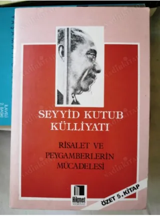 Seyyid Kutub Külliyatı * Risalet ve Peygamberlerin Mücadelesi (Özet 5. Kitap)