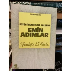 Üstün İnsan Olma Yolunda Emin Adımlar (Gençliğin El Kitabı)