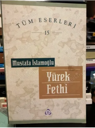 Yürek Fethi (İlk Baskı,İmzalı) Tüm Eserleri 15