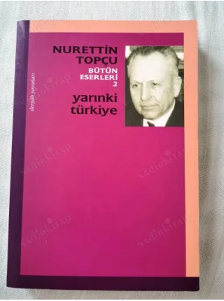 Yarınki Türkiye (Bütün Eserleri 2)