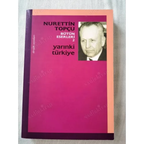 Yarınki Türkiye (Bütün Eserleri 2)