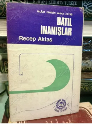 Batıl İnanışlar ( islam dininin yasak ettiği )