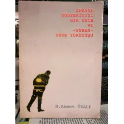 Anayol Göstericisi bir Usta ve -SÜREN- Uzun Yürüyüşü