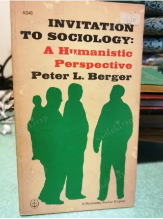 Invitation To Sociology A Humanistic Perspective