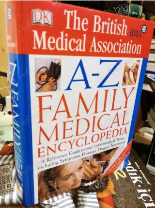 A-Z Family Medical Encyclopedia BMA (British Medical Association) Ciltli/Hardcover