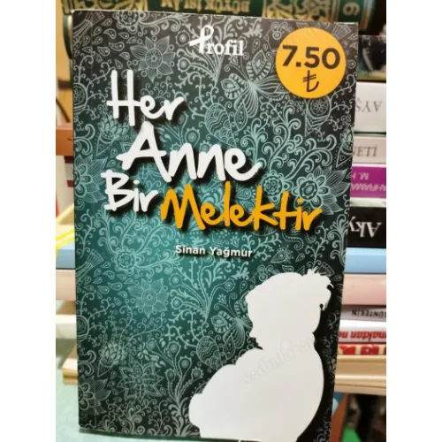 Her Anne Bir Melektir (Cep Boy)