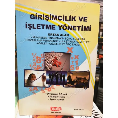 Girişimcilik ve İşletme Yönetimi (Muhasebe ve Finansman / Piyasaları İzlemek, Faaliyet Alanı, İşyeri Açmak)