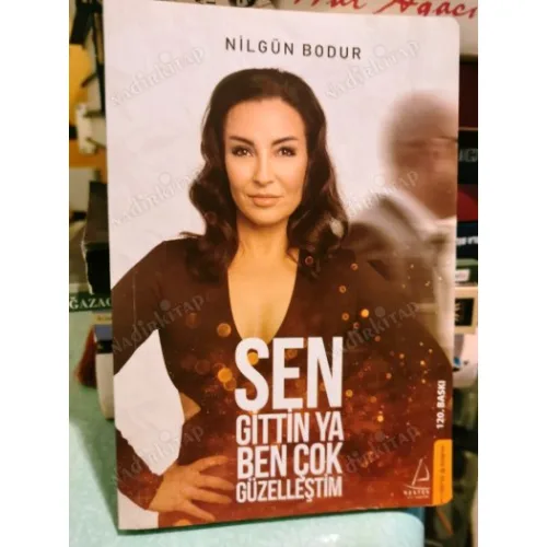 Sen Gittin Ya Ben Çok Güzelleştim