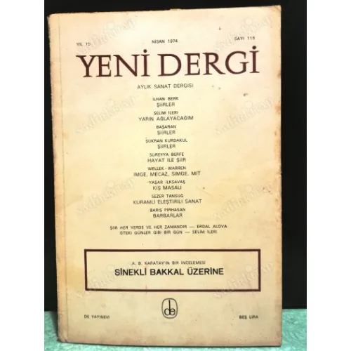 Yeni Dergi 115/1974 Sinekli Bakkal üzerine/A.B.Karatay, İlhan Berk, Yarın ağlayacağım-Öteki günler gibi bir gün/Selim İleri, Kuramlı eleştiri Sanat