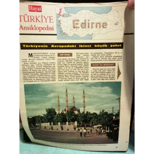 Hayat Türkiye Ansiklopedis Edirne Türkiyenin avrupadaki ikinci büyük şehri, Selimiye, Kırkpınar,Beyazıt Külliyesi, Edirne Sarayı,