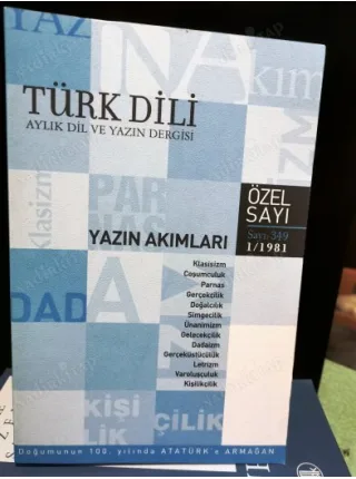 Türk Dili Yazın Akımları Özel Sayısı Klasisizm, Romantizm, Gerçekçilik, Doğalcılık, Simgecilik, Ünanimizm, Gelecekçilik, Dadaizm, Varoluşçuluk