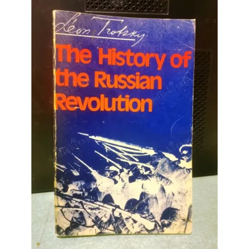 The History of the Russian Revolution Volume I-II-III (Rus Devriminin Tarihi, Troçki)