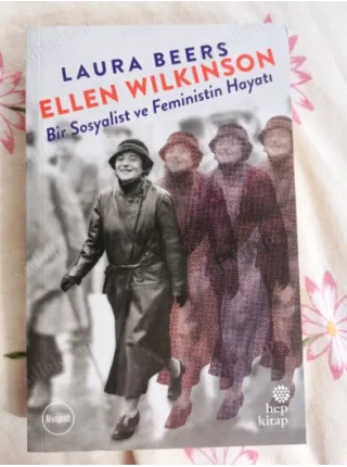 Ellen Wilkinson - Bir Sosyalist ve Feministin Hayatı (Ayraç Dahil YENİ)
