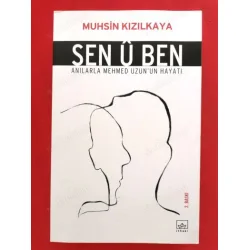 SEN Û BEN Anılarla Mehmed Uzun SEN Û BEN Anılarla Mehmed Uzun