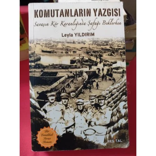 Komutanların Yazgısı Savaşın Kör Karanlığında Safağı Beklerken 1. Kitap