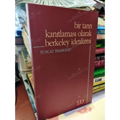 Bir Tanrı Kanıtlaması Olarak Berkeley İdealizmi (Doktora Çalışması)