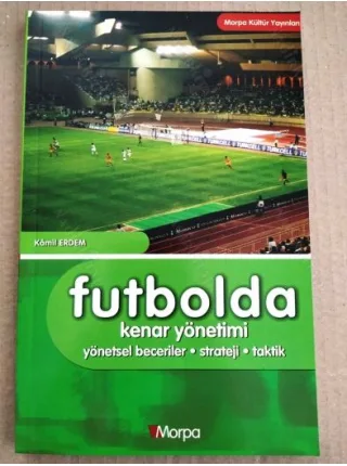 Futbolda Kenar Yönetimi ** Yönetsel Beceriler - Strateji - Taktik
