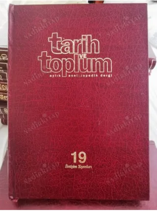 Tarih ve Toplum Cilt 19 Sayı 109, 110, 111, 112, 113, 114 Müessese Cildinde 6 Sayı