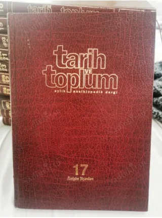 Tarih ve Toplum Cilt 17 Sayı 97, 98, 99, 100, 101, 102 (İlk 100 Sayı İçerik listesi) Müessese Cildinde 6 Sayı